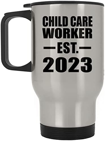 Designsify Служител грижи за деца, Монтирани EST. 2023, Сребърен Пътна Чаша 14 грама, на Изолиран Чаша от неръждаема Стомана, Подаръци
